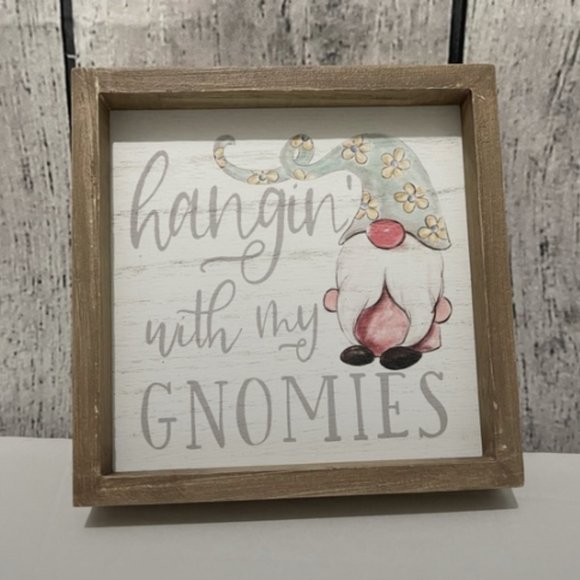 Other - 'HANGIN' WITH MY GNOMIES' WOOD FRAMED SIGN